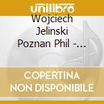 Wojciech Jelinski Poznan Phil - Kazimierz Serocki Trombone Wo cd musicale