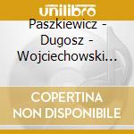 Paszkiewicz - Dugosz - Wojciechowski - Zawodny - G?Recki - Messiaen - Schnyder cd