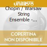 Chopin / Warsaw String Ensemble - Chamber Music cd