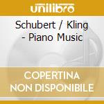 Schubert / Kling - Piano Music cd