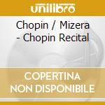 Chopin / Mizera - Chopin Recital cd