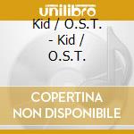 Kid / O.S.T. - Kid / O.S.T. cd