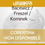 Bacewicz / Freszel / Kominek - Akwarelle - Songs cd