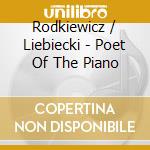 Rodkiewicz / Liebiecki - Poet Of The Piano cd