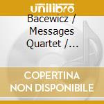 Bacewicz / Messages Quartet / Kociuban - Piano Quintets cd musicale