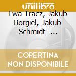 Ewa Tracz, Jakub Borgiel, Jakub Schmidt - Paderewski: W Holdzie Mistrzowi Tonow cd