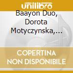 Baayon Duo, Dorota Motyczynska, Pawel Motyczynski - Tansman: Grande Ville - Works For Piano Duo cd