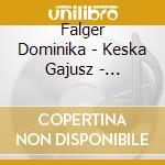 Falger Dominika - Keska Gajusz - Wieniawski, Nikodemowicz - Works For Violin And Piano cd