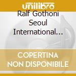 Ralf Gothoni Seoul International Music Festival Orchestra cd