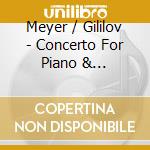 Meyer / Gililov - Concerto For Piano & Orchestra Op. 46 Symphony cd