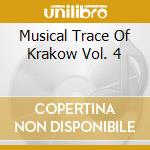 Musical Trace Of Krakow Vol. 4 cd