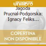 Jagoda Prucnal-Podgorska: Ignacy Feliks Dobrzynski - Chamber Works cd
