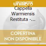 Cappella Warmiensis Restituta - Musica Warmiensis Vol. 3 cd musicale