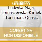 Ludwika Maja Tomaszewska-Klimek - Tansman: Quasi Una Fantasia cd