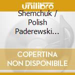 Shemchuk / Polish Paderewski Symphony Orchestra - Piano Con In A Minor Op. 17 Polish Fantasy In cd