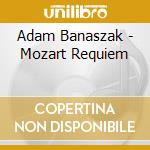 Adam Banaszak - Mozart Requiem cd