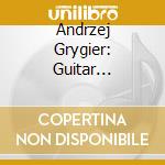 Andrzej Grygier: Guitar Triptychs cd