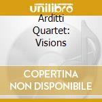 Arditti Quartet: Visions cd