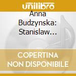 Anna Budzynska: Stanislaw Moniuszko - Moniuszko & Friends Romantics cd