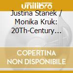 Justina Stanek / Monika Kruk: 20Th-Century Polish Music For Oboe & Piano cd