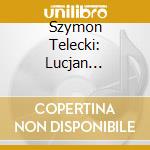 Szymon Telecki: Lucjan Kamienski - Chamber Music Reflections cd
