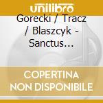 Gorecki / Tracz / Blaszcyk - Sanctus Adalbertus 71 cd