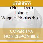 (Music Dvd) Jolanta Wagner-Moniuszko Halka cd