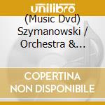 (Music Dvd) Szymanowski / Orchestra & Chorus Of Wroclaw Opera - Hagith cd