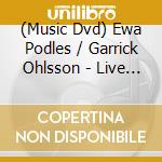 (Music Dvd) Ewa Podles / Garrick Ohlsson - Live At The Fryderyk Chopin University cd