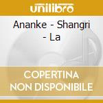 Ananke - Shangri - La cd