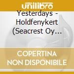 Yesterdays - Holdfenykert (Seacrest Oy Edition) cd