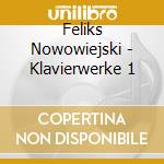 Feliks Nowowiejski - Klavierwerke 1 cd