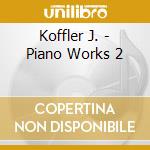 Koffler J. - Piano Works 2 cd