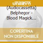 (Audiocassetta) Belphegor - Blood Magick Necromance (Black Cassette) cd