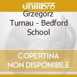 Grzegorz Turnau - Bedford School cd