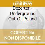 Dezerter - Underground Out Of Poland cd