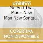 Me And That Man - New Man New Songs Same Shit Vol 1 cd