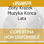 Zloty Krazek - Muzyka Konca Lata cd