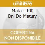 Mata - 100 Dni Do Matury cd