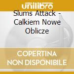 Slums Attack - Calkiem Nowe Oblicze cd