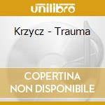 Krzycz - Trauma cd musicale di Krzycz