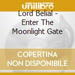 Lord Belial - Enter The Moonlight Gate cd