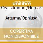 Crystalmoors/Hordak - Arguma/Ophiusa cd