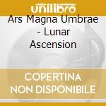 Ars Magna Umbrae - Lunar Ascension cd