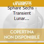 Sphare Sechs - Transient Lunar Phenomenon cd