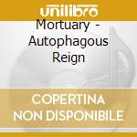 Mortuary - Autophagous Reign cd