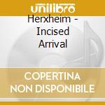 Herxheim - Incised Arrival cd