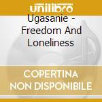 Ugasanie - Freedom And Loneliness cd musicale