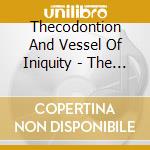 Thecodontion And Vessel Of Iniquity - The Permian-Triassic Extinction Event cd musicale