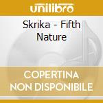 Skrika - Fifth Nature cd musicale
